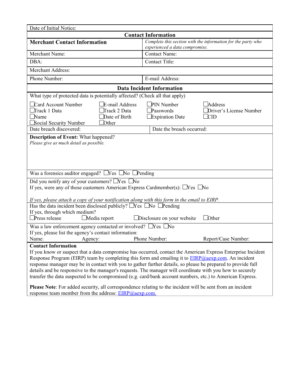 Please Fill out the Following Information As It Pertains to the Incident You Are Reporting