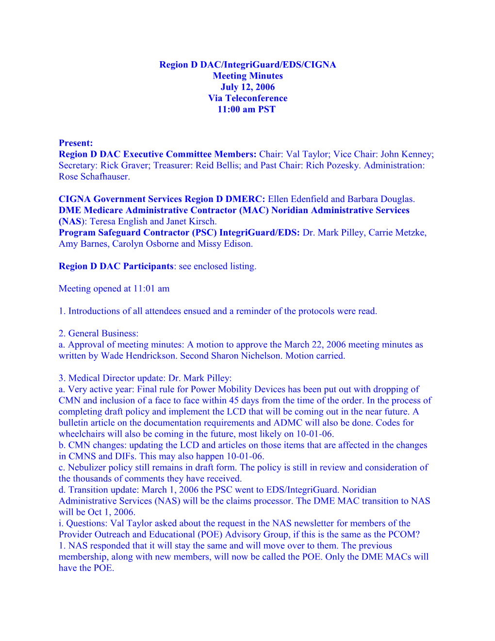 Region D DAC/Integriguard/EDS/CIGNA Meeting Minutes July 12, 2006 Via Teleconference 11:00