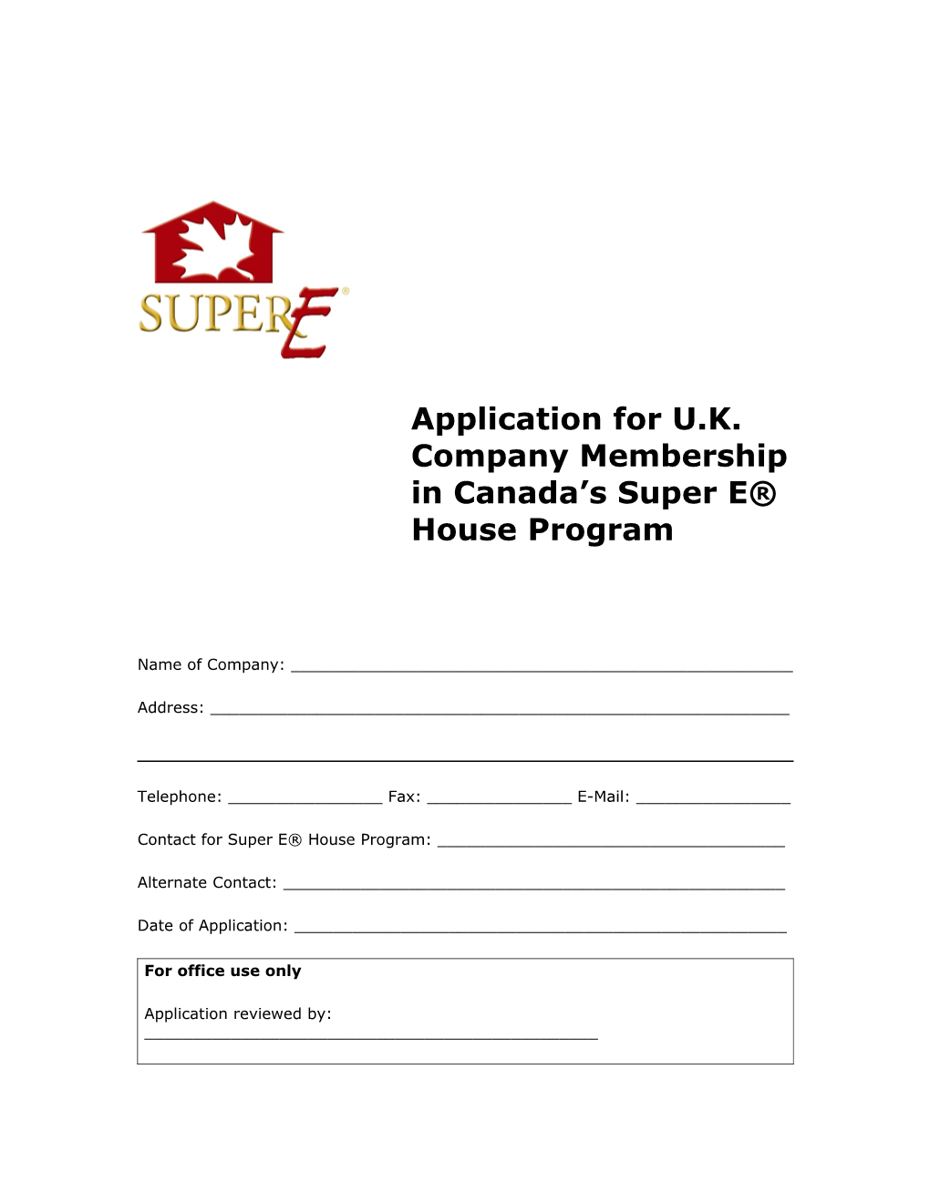 Application for Irish Company Membership in Canada S Super E House Program