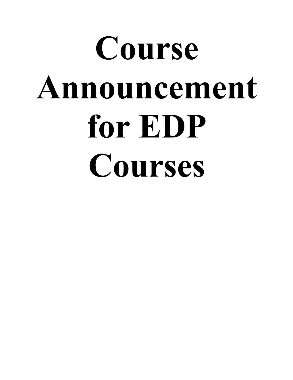 Course Announcement for EDP Courses