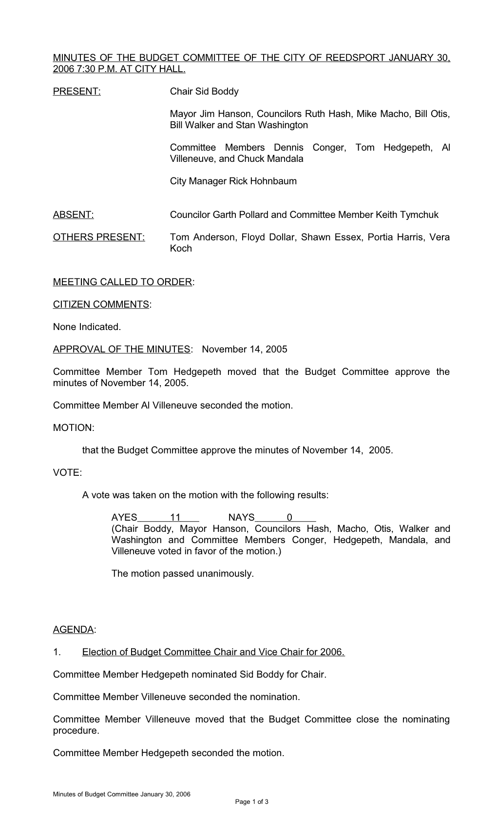 Minutes of the Budget Committee of the City of Reedsport January 30, 2006 7:30 P.M. At