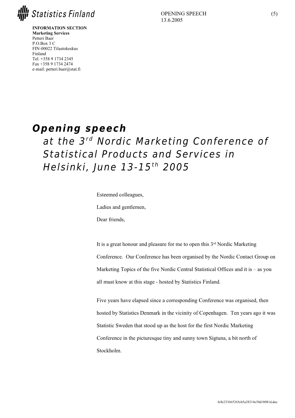 Opening Speech at the 3Rd Nordic Marketing Conference of Statistical Products and Services