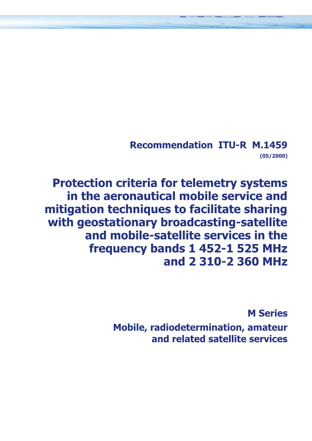 M.1459 - Protection Criteria for Telemetry Systems in the Aeronautical Mobile Service And