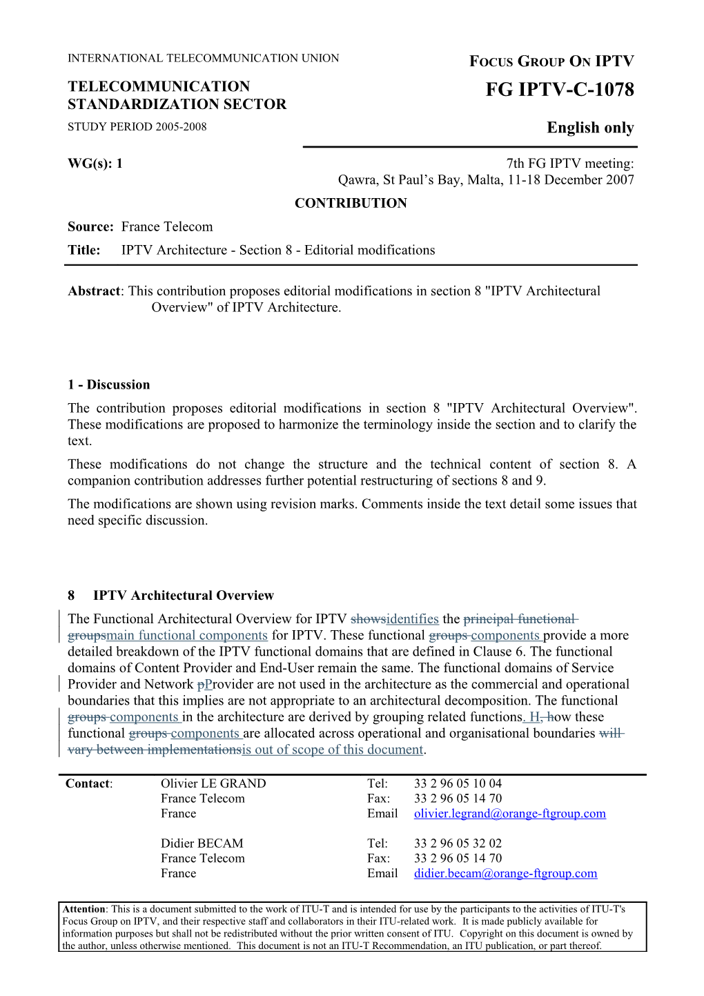 Abstract: This Contribution Proposes Editorial Modifications in Section 8 IPTV Architectural