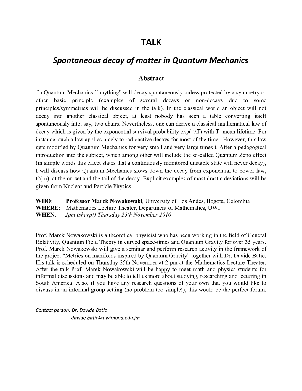 Spontaneous Decay of Matter in Quantum Mechanics