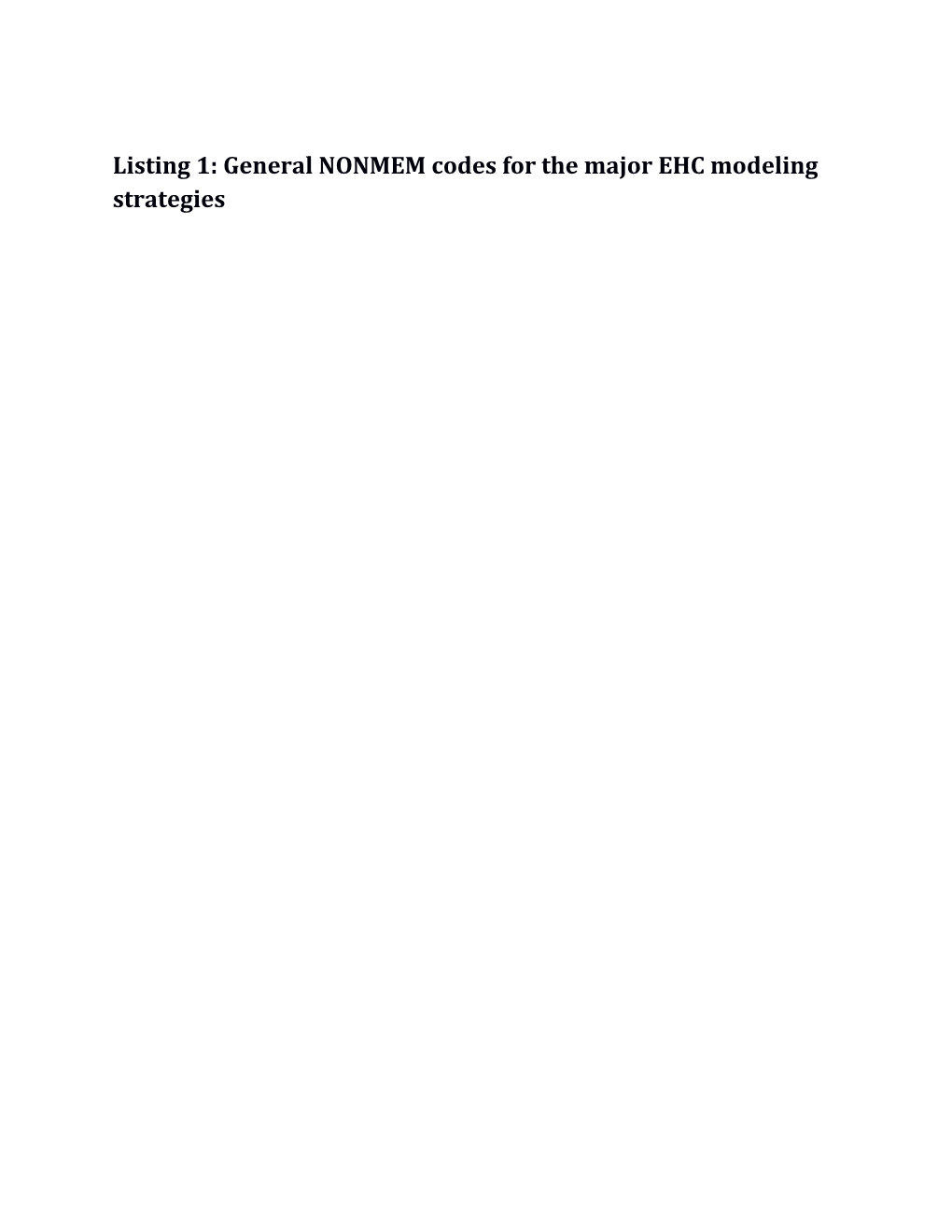 Listing 1: General NONMEM Codes for the Major EHC Modeling Strategies