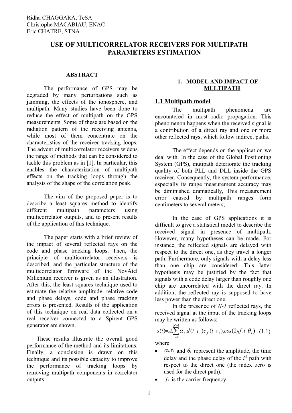 Use of Multicorrelator Receivers for Multipath Parameters Estimation