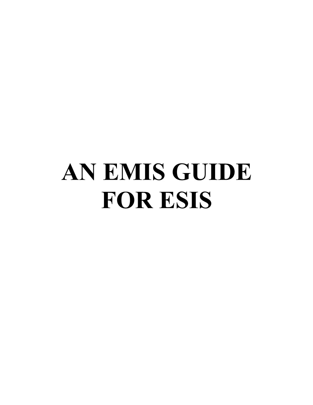 An Emis Guide for Esis