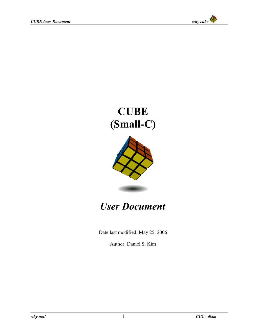 CUBE User Document Why Cube