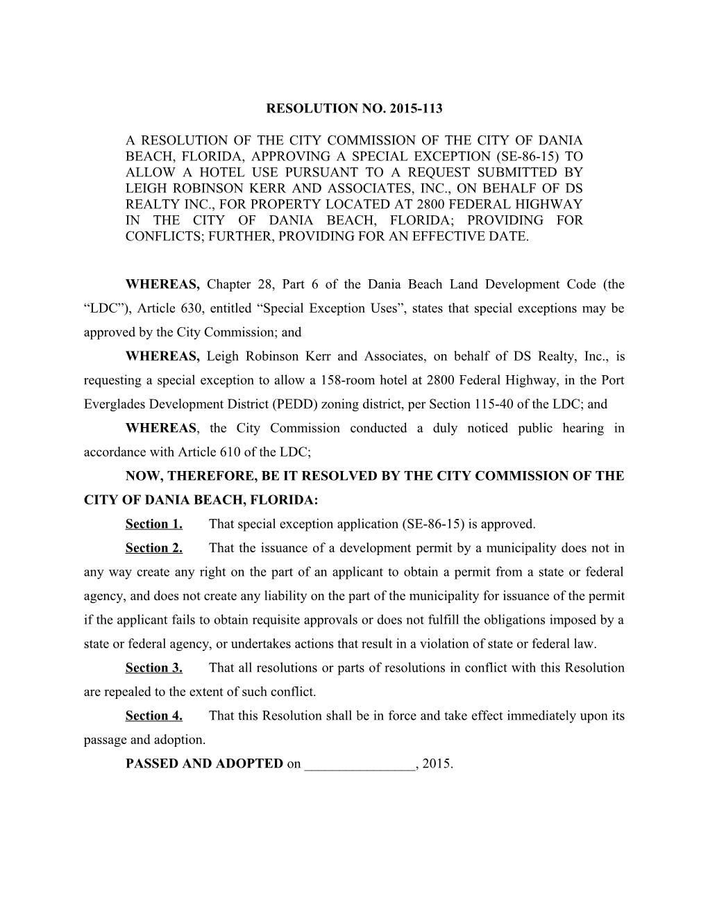 Now, Therefore, Be It Resolved by the City Commission of the City of Dania Beach, Florida