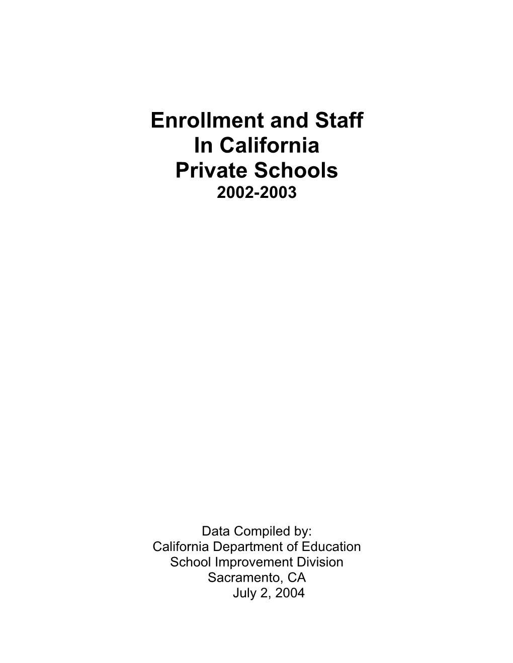 Enrollment & Staff in CA Private Schls 2002-03 - Private Schools (CA Dept of Education)