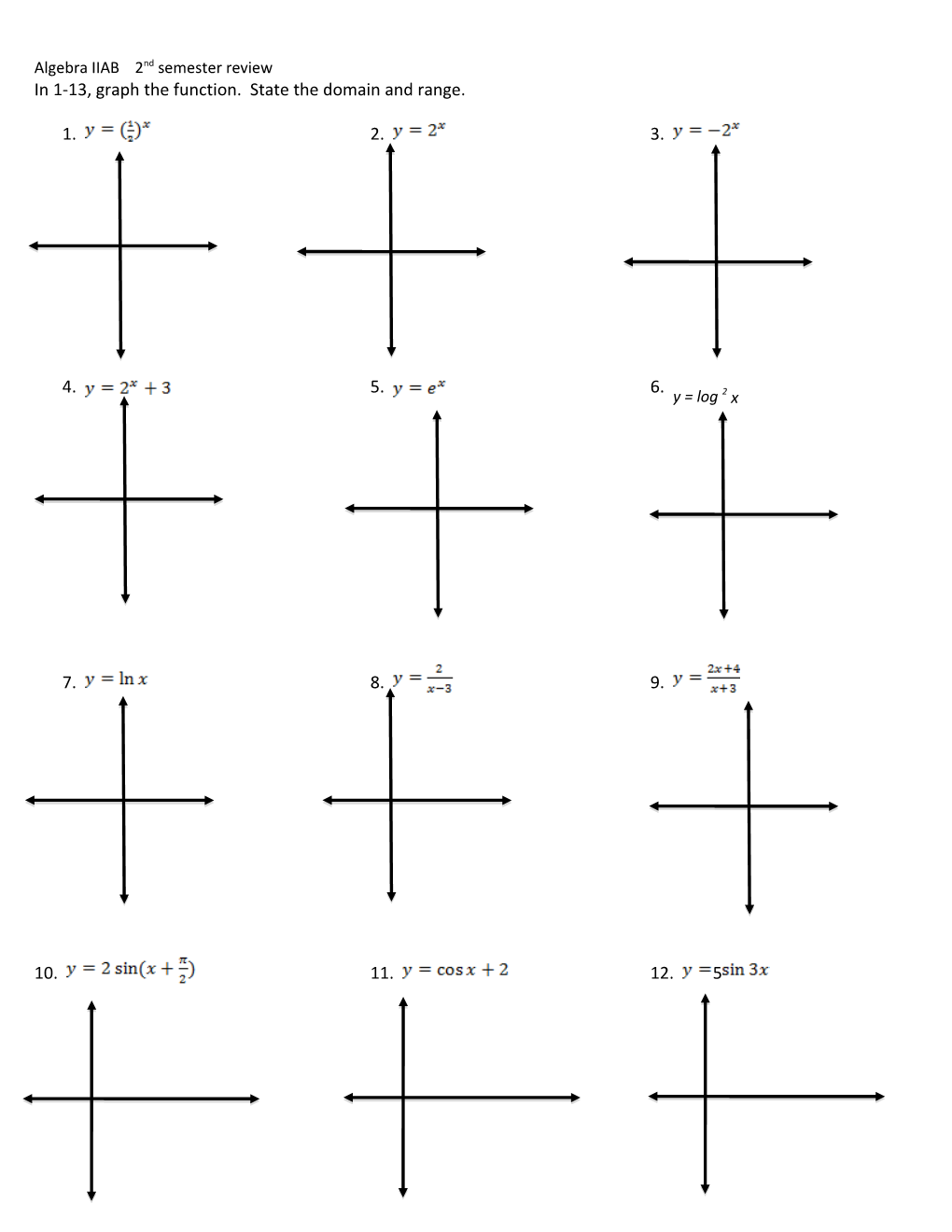 In 1-13, Graph the Function. State the Domain and Range