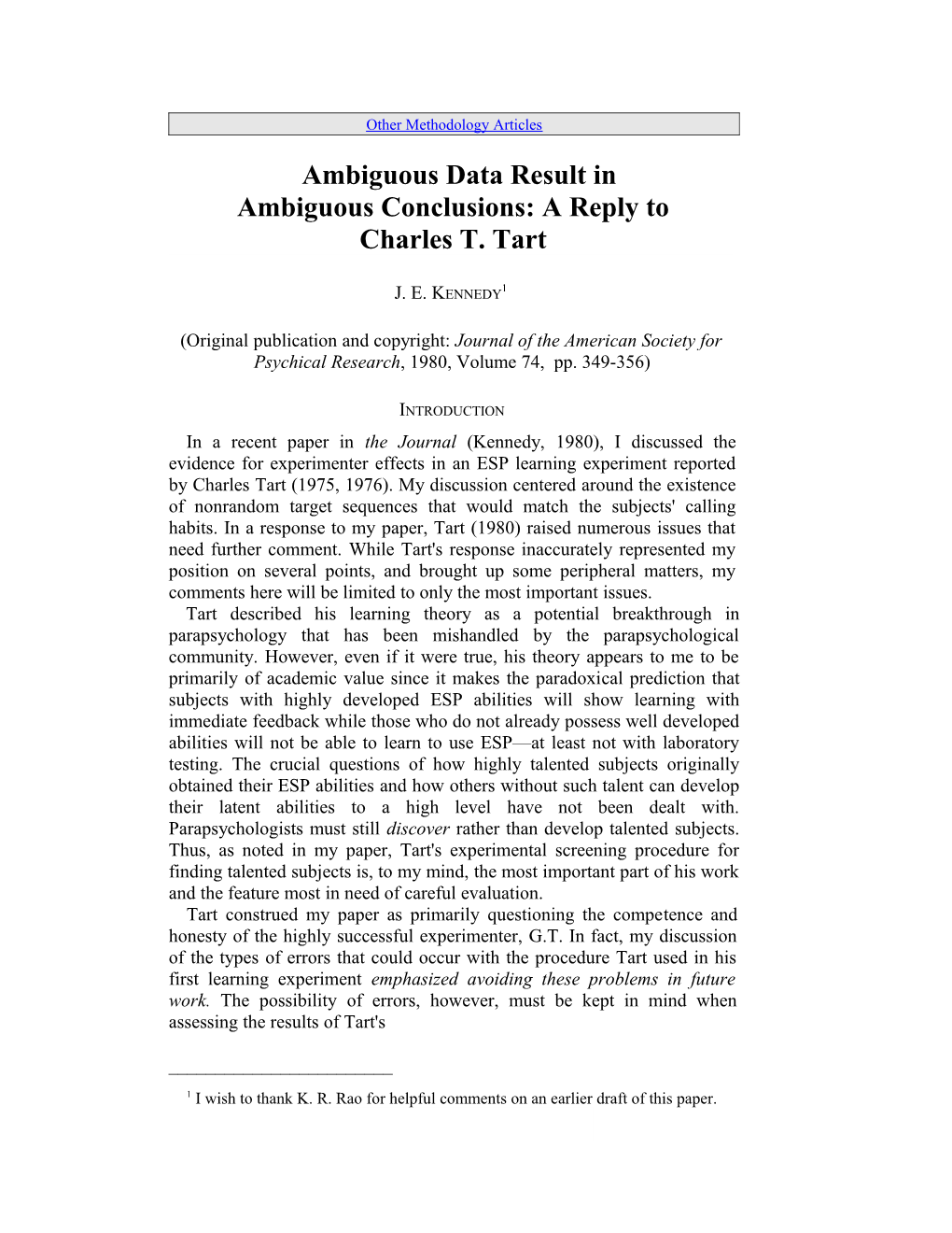 Ambiguous Data Result in Ambiguous Conclusions: a Reply to Charles T