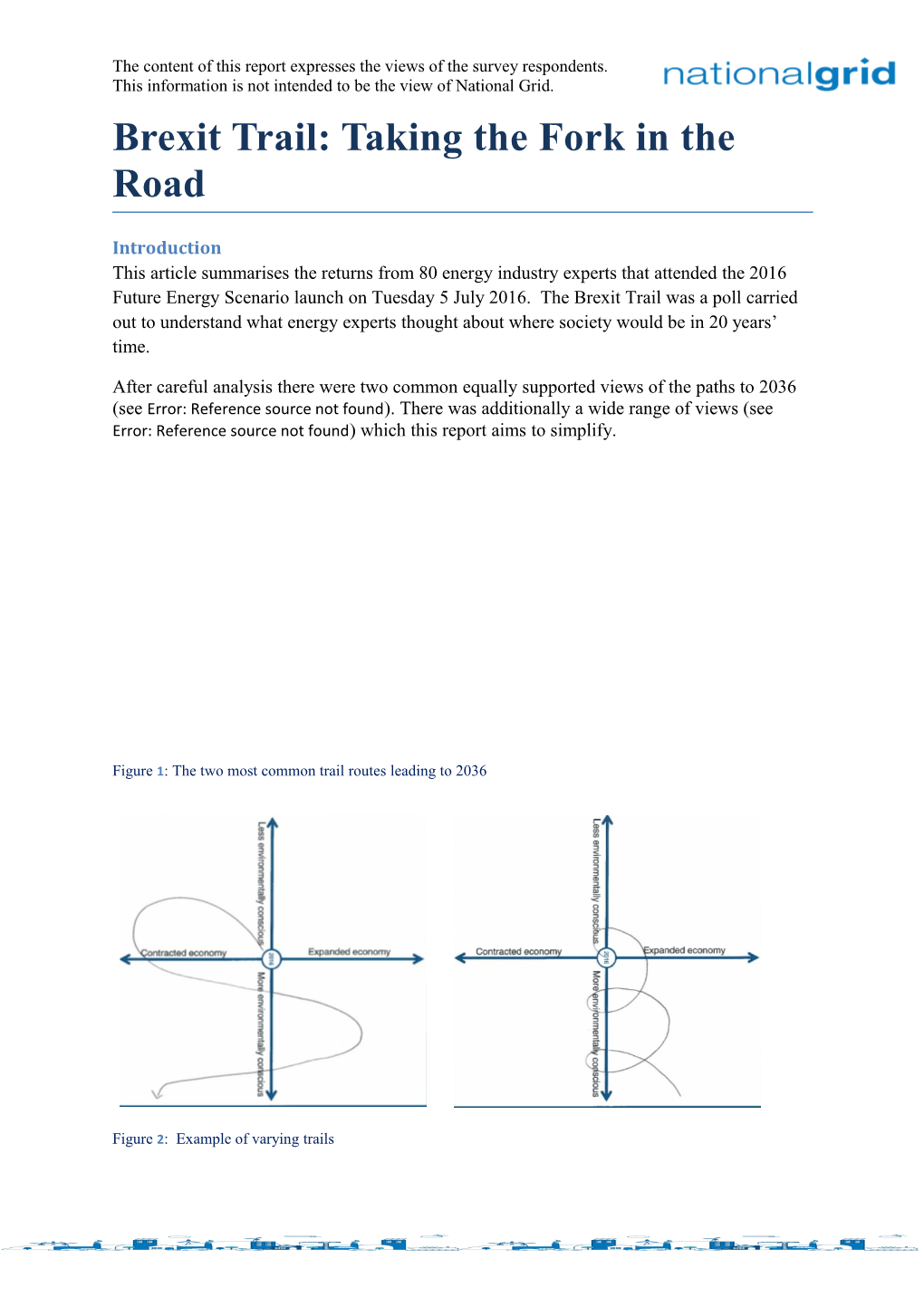 The Content of This Report Expresses the Views of the Survey Respondents