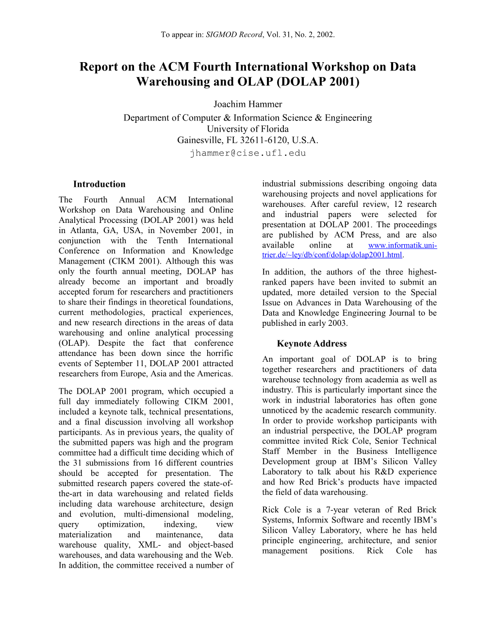 Report on the ACM Fourth International Workshop on Data Warehousing and OLAP (DOLAP 2001)