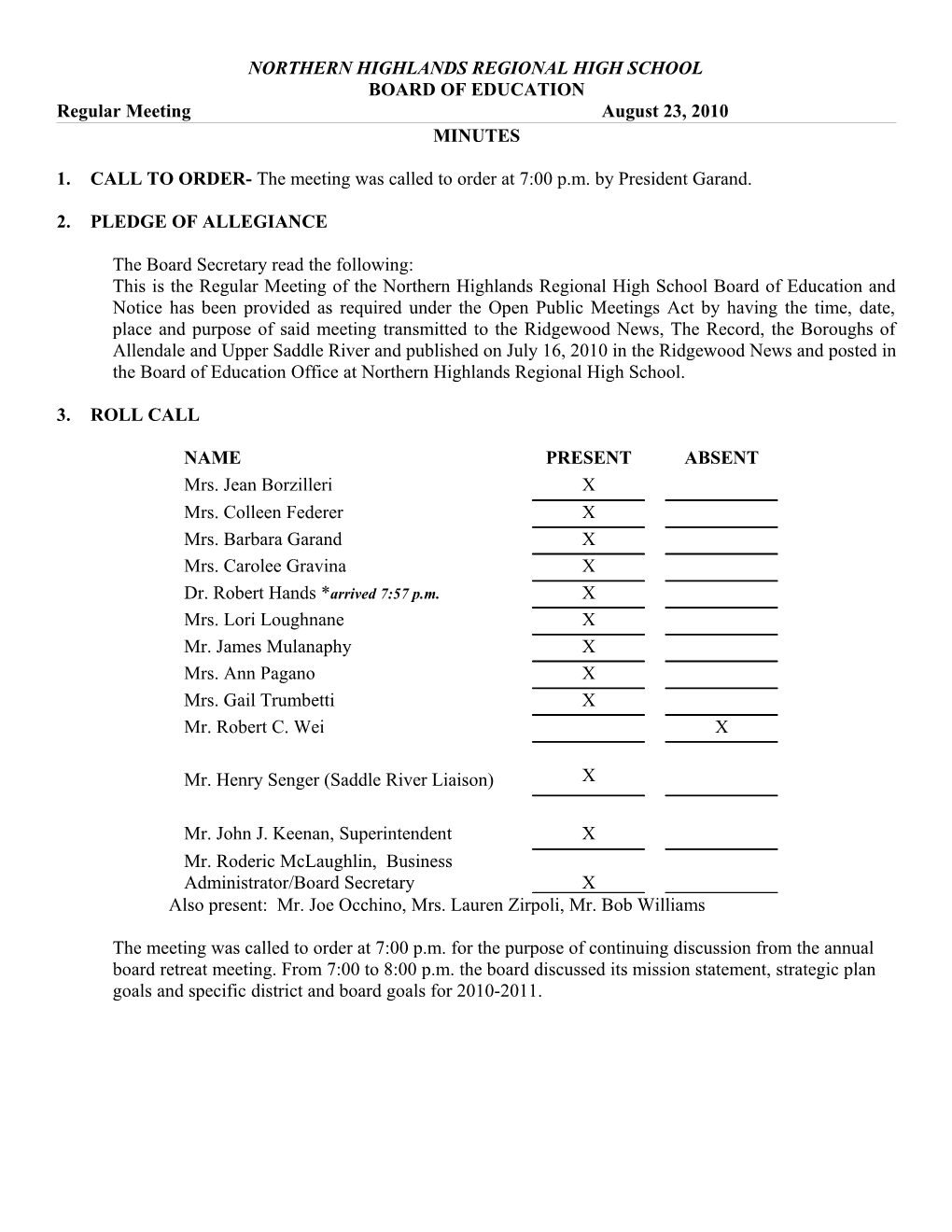 1.CALL to ORDER- the Meeting Was Called to Order at 7:00 P.M. by President Garand