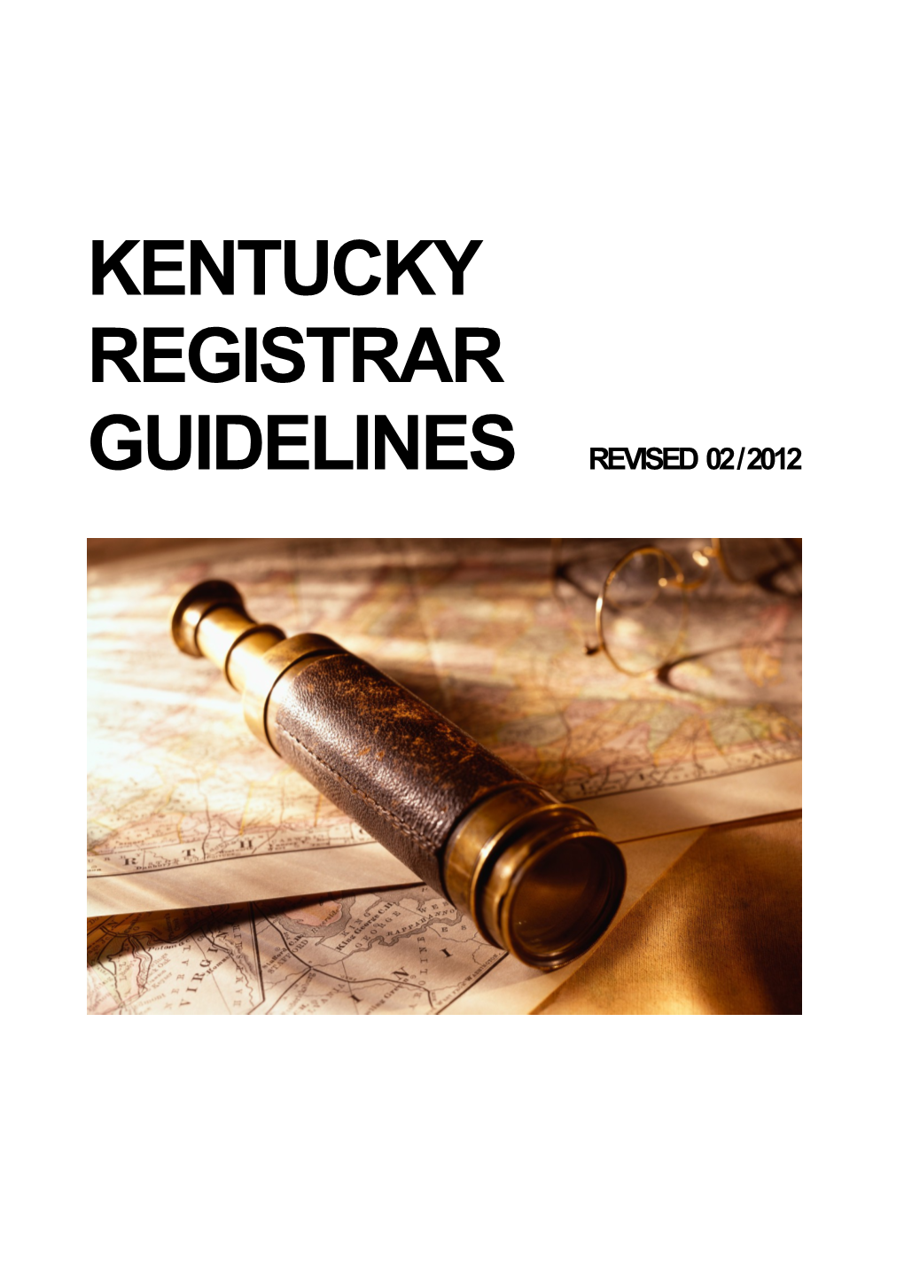 Kentucky Registrar Guidelines Revised 02 / 2012