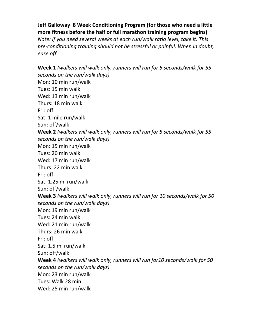 Conditioning Program (For Those Who Need A Little More Fitness Before The Program Begins) Note: If You Need Several Weeks At Each Run/Walk Ratio Level, Take It