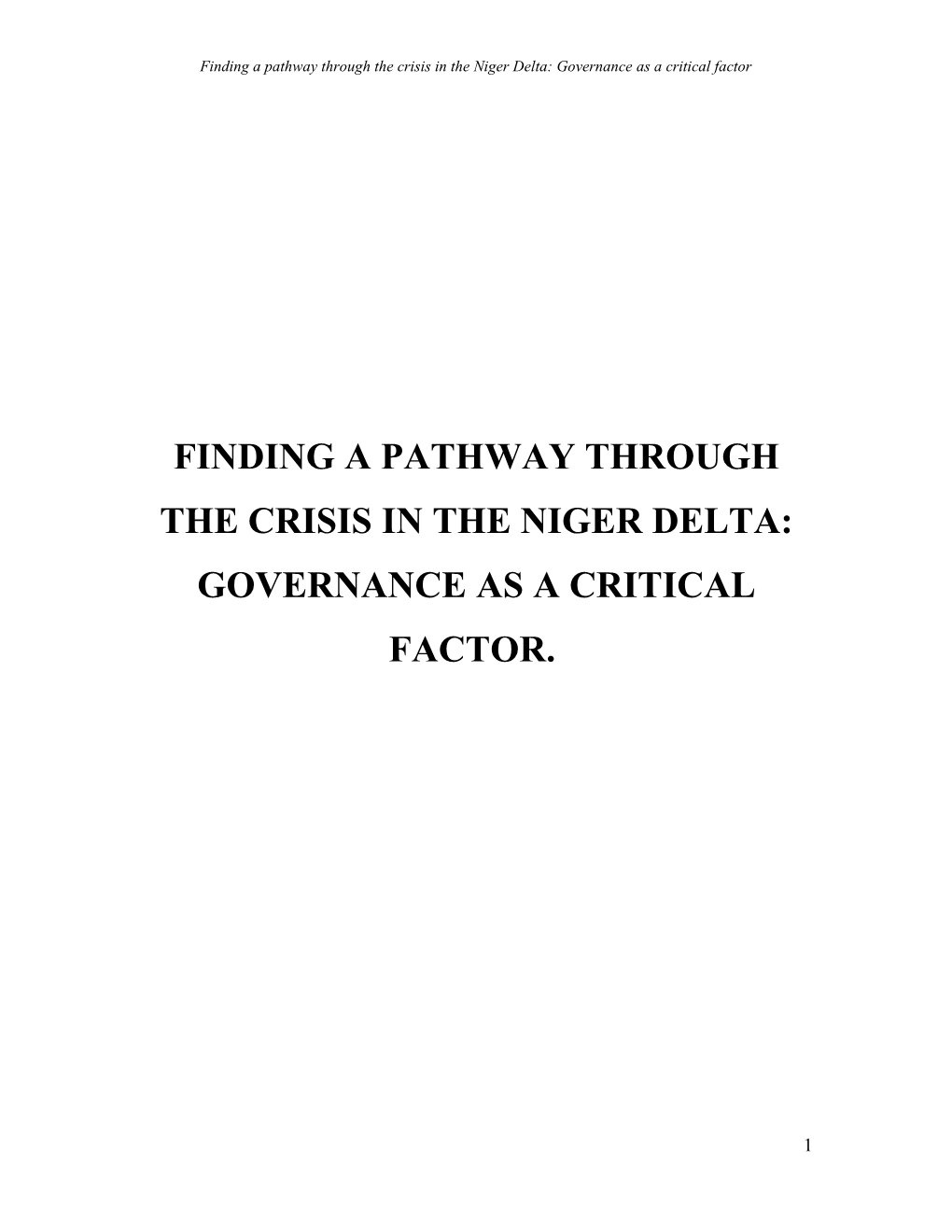 Finding a Pathway Through the Crisis in the Niger Delta: Governance As a Critical Factor