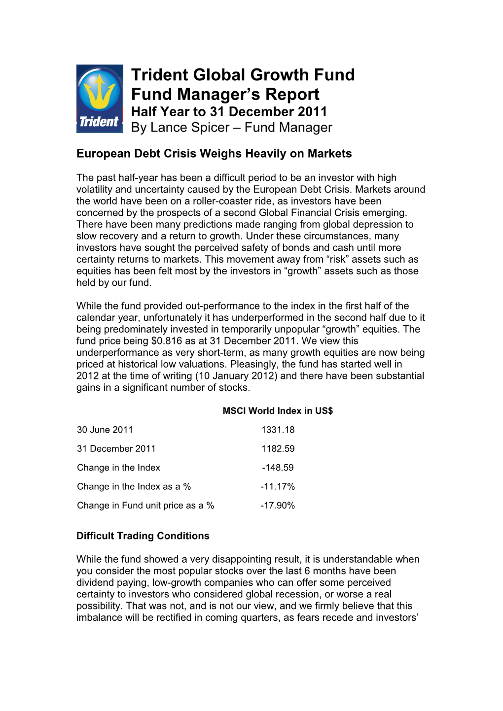 Trident Global Growth Fund Fund Manager S Report 31 December 2011