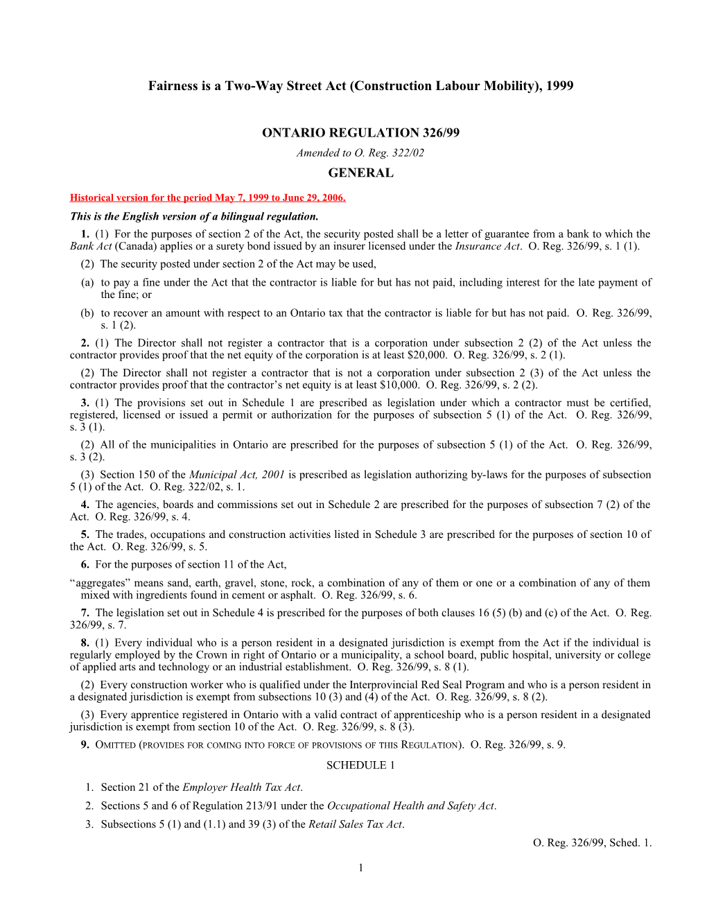 Fairness Is a Two-Way Street Act (Construction Labour Mobility), 1999 - O. Reg. 326/99 s1