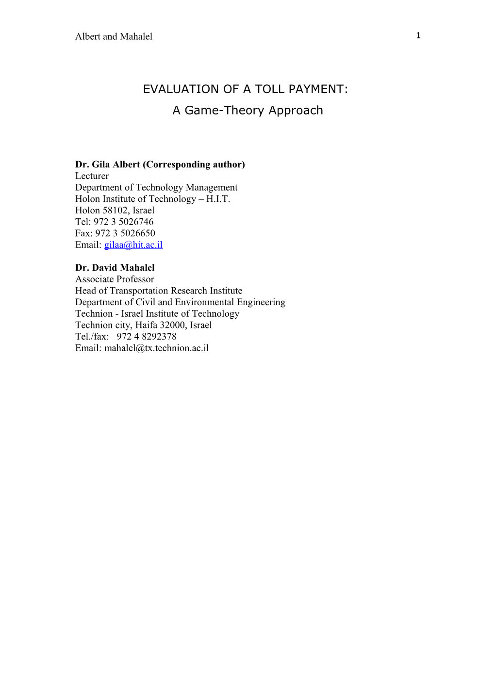 Modeling Travel Behavior in Times of Congestion a Game Theory Approach to Evalute Toll Effect