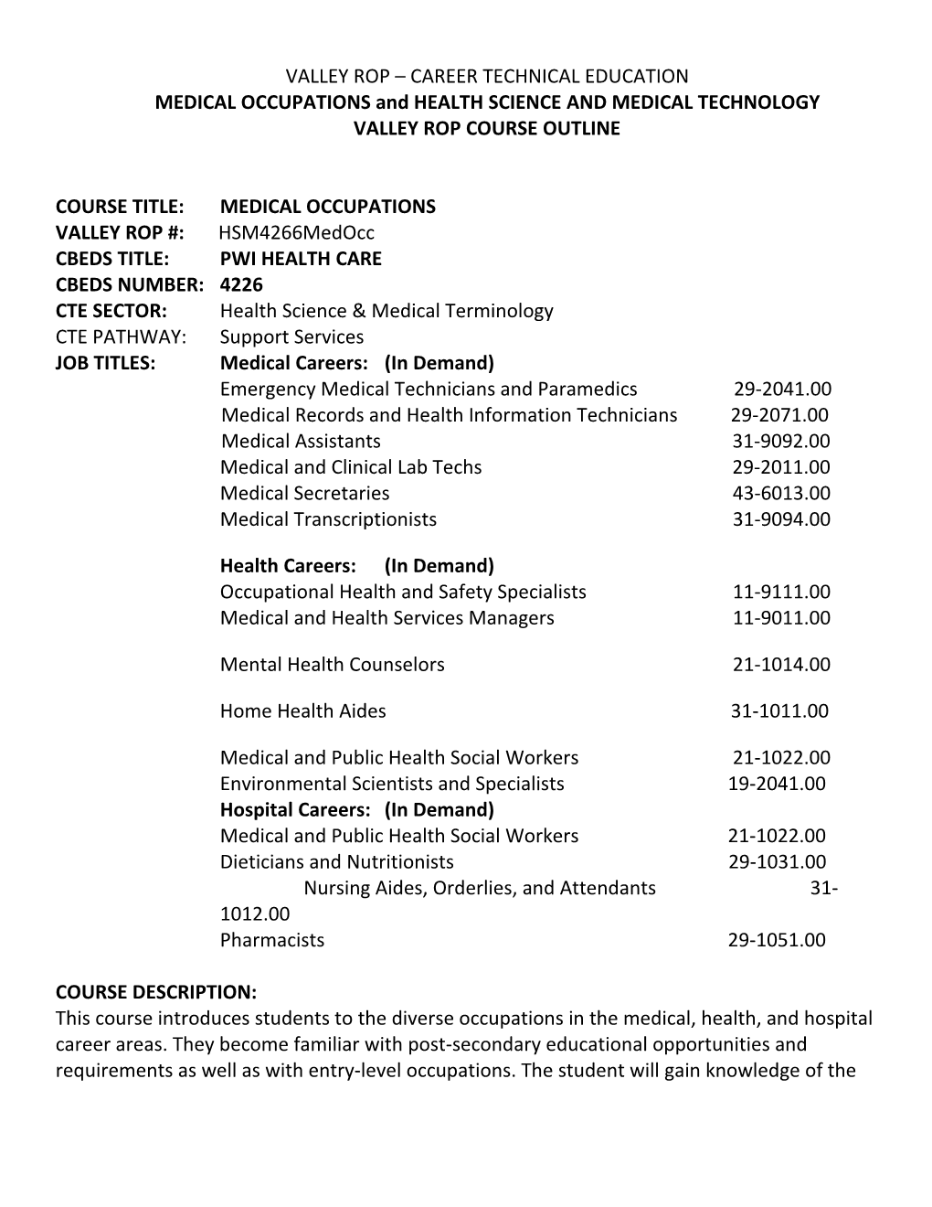 MEDICAL OCCUPATIONS and HEALTH SCIENCE and MEDICAL TECHNOLOGY
