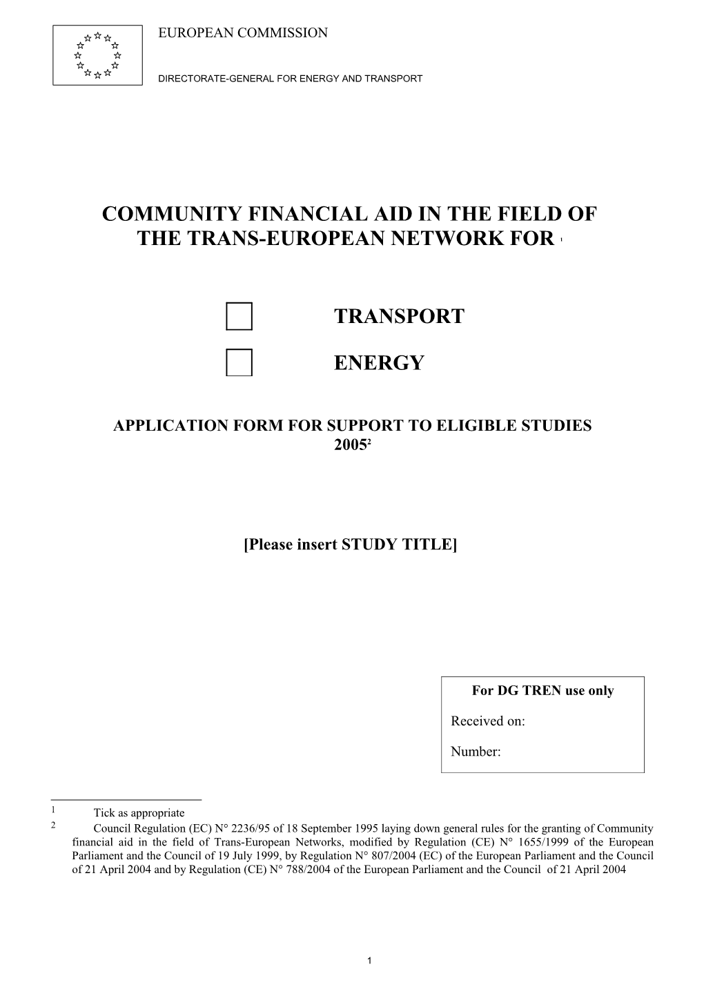 Community Financial Aid in the Field of the Trans-European Network for 1