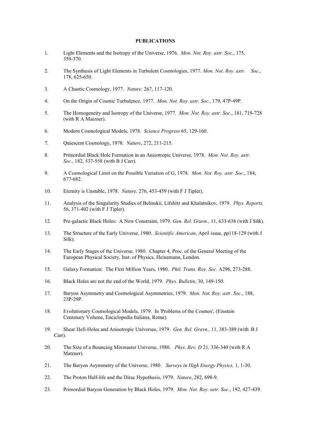 1. Light Elements and the Isotropy of the Universe, 1976. Mon. Not. Roy. Astr. Soc., 175