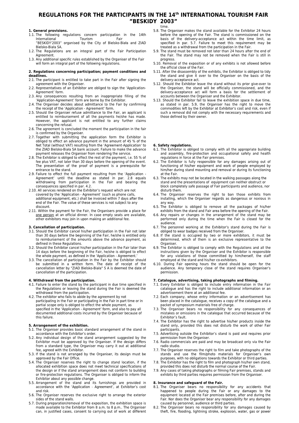 REGULATIONS for the PARTICIPANTS in the 14Th INTERNATIONAL TOURISM FAIR BESKIDY 2003