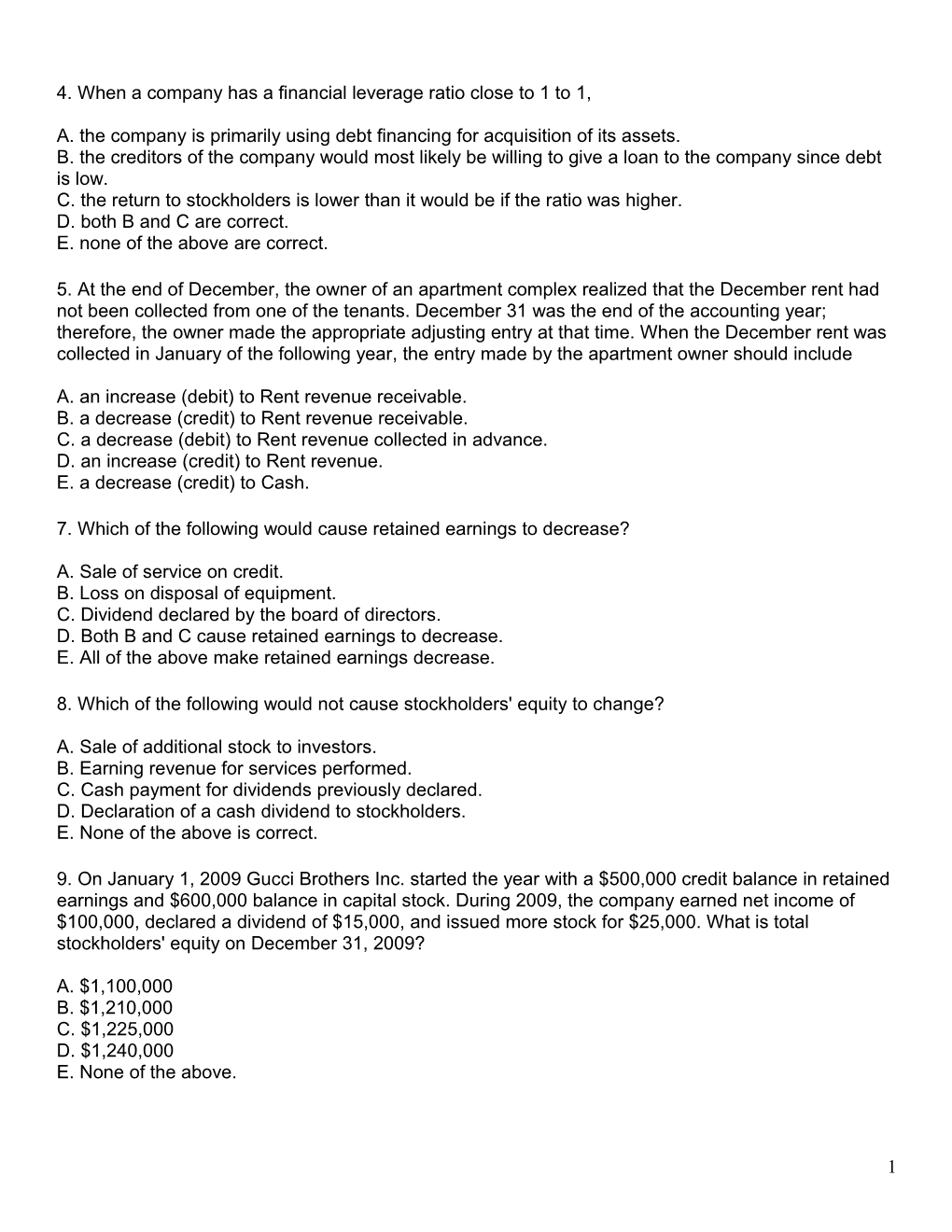 4.When a Company Has a Financial Leverage Ratio Close to 1 to 1, A.The Company Is Primarily