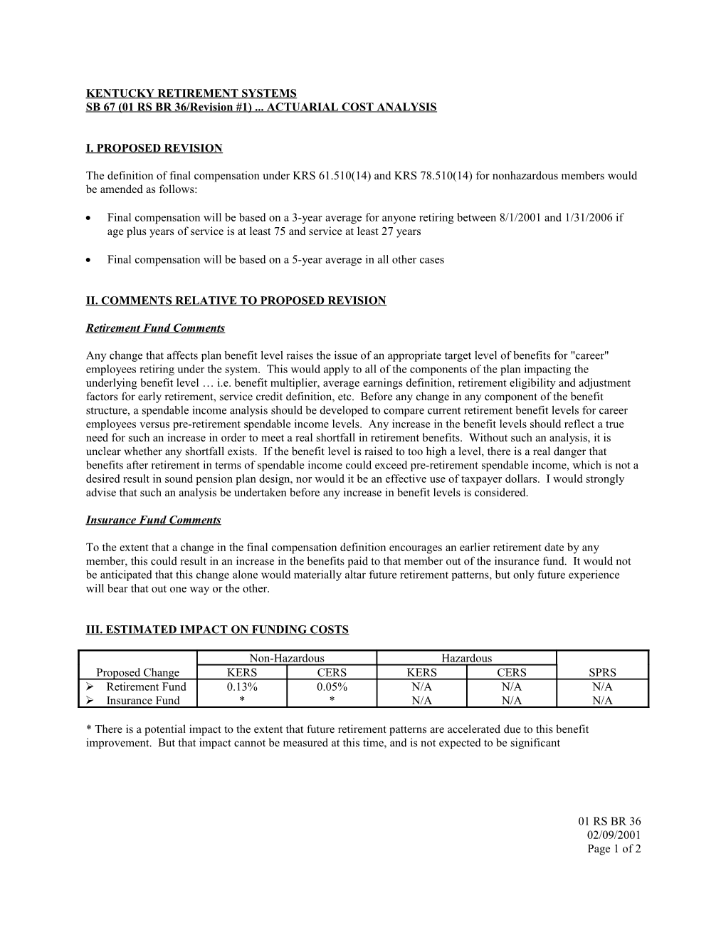 SB 67 (01 RS BR 36/Revision #1) ACTUARIAL COST ANALYSIS