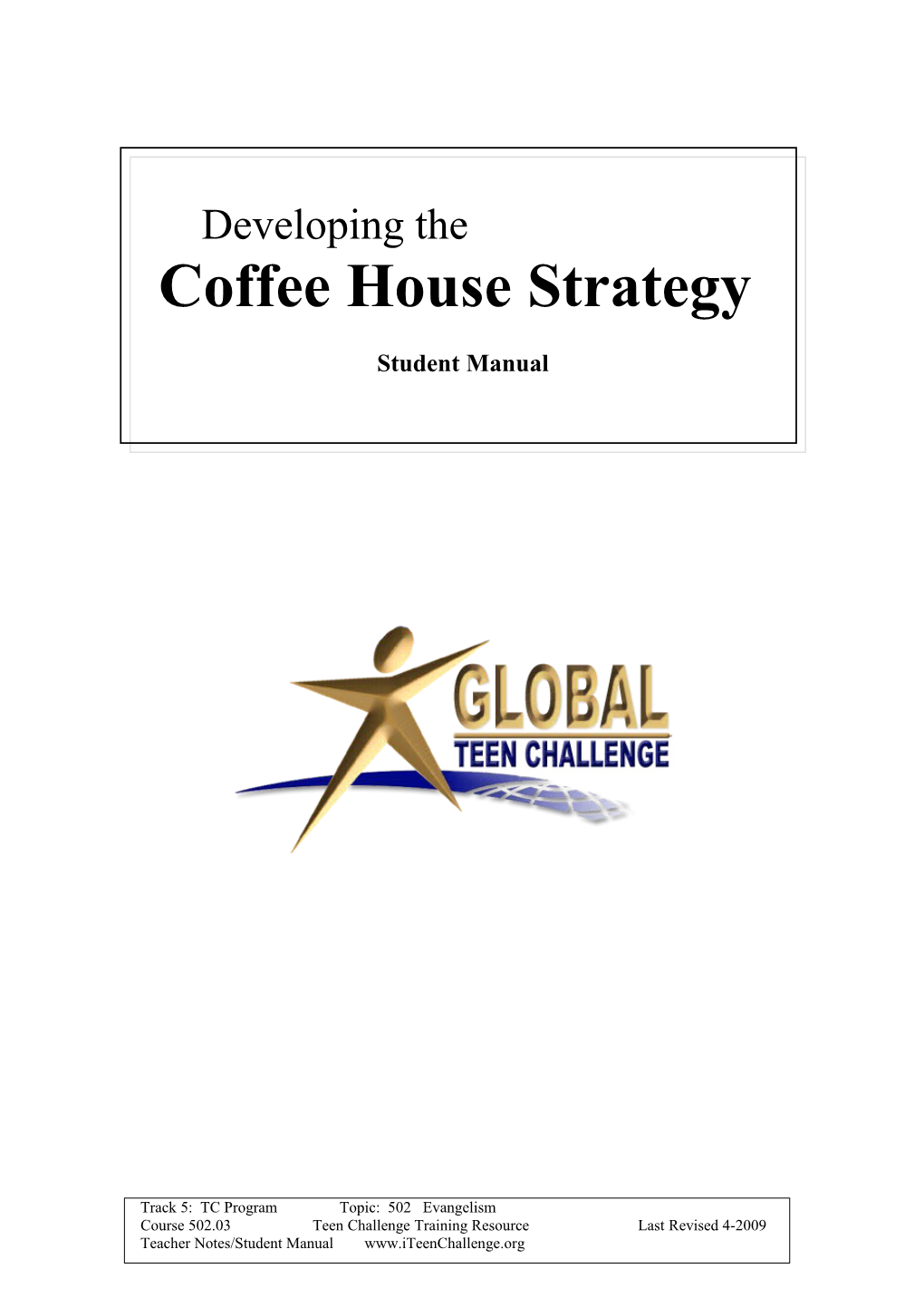 Coffee House Strategy