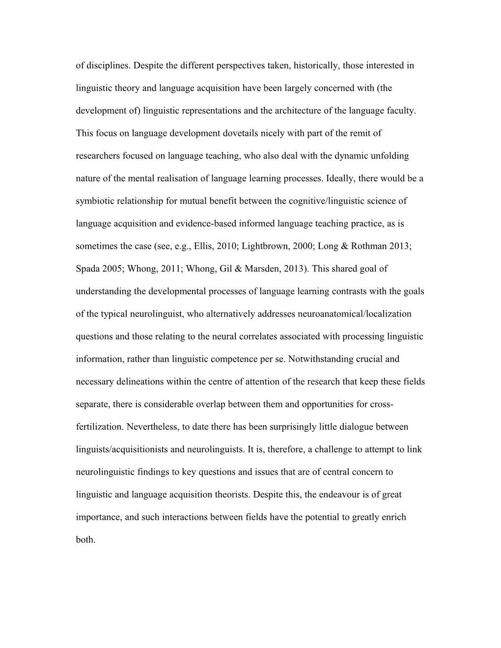 What Neurolinguistic Methodologies (Might) Tell Us About Linguistic and Language Acquisition