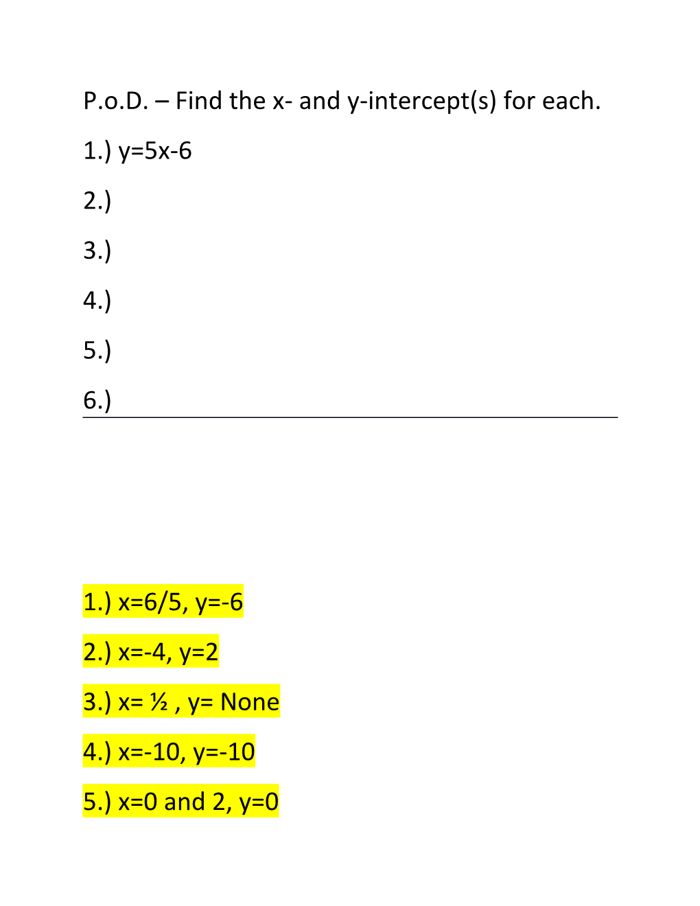 P.O.D. Find the X- and Y-Intercept(S) for Each