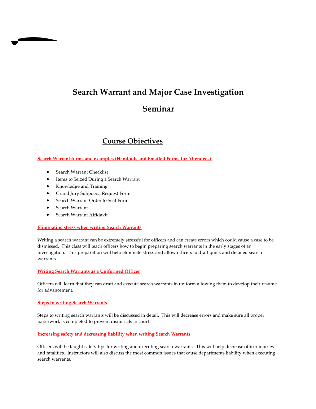 Search Warrant and Major Case Investigation