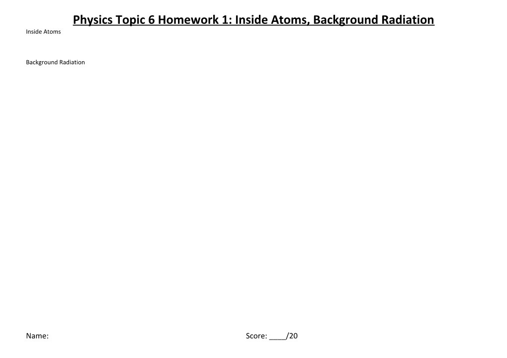 Physics Topic 6 Homework 1: Inside Atoms, Background Radiation