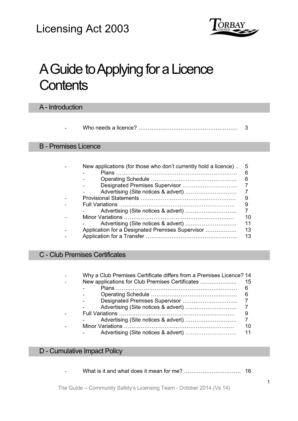 A Guide to Applying for a Licence Contents
