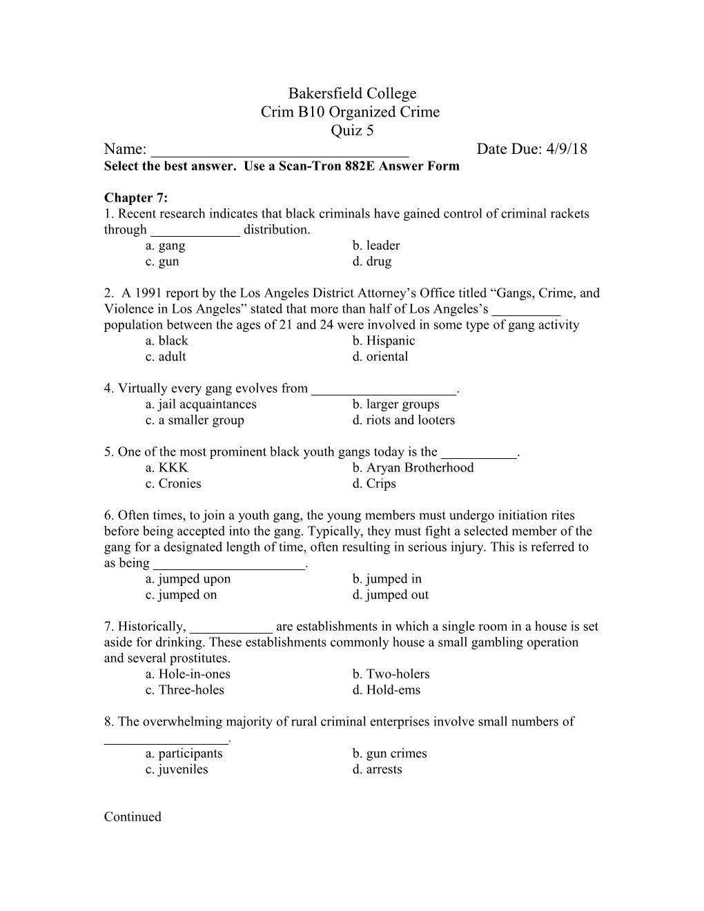 Select the Best Answer. Use a Scan-Tron 882E Answer Form