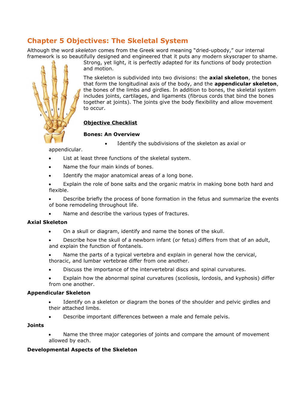 Chapter 5 Objectives: the Skeletal System