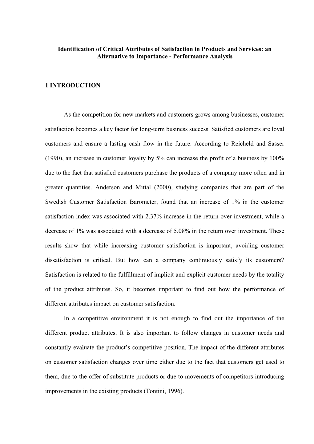 Identification of Critical Attributes of Satisfaction in Products and Services: an Alternative