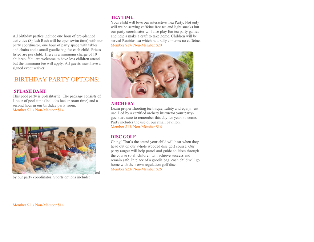 All Birthday Parties Include One Hour of Pre-Planned Activities (Splash Bash Will Be Open