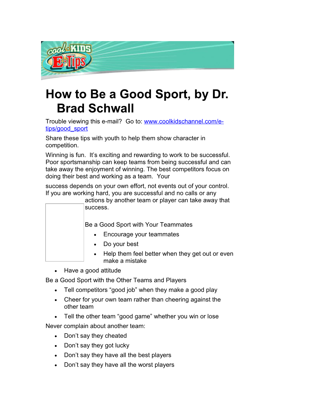 How to Be a Good Sport, by Dr. Brad Schwall Trouble Viewing This E-Mail? Go To: Share