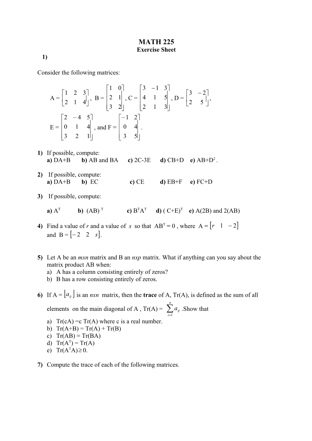 Consider the Following Matrices