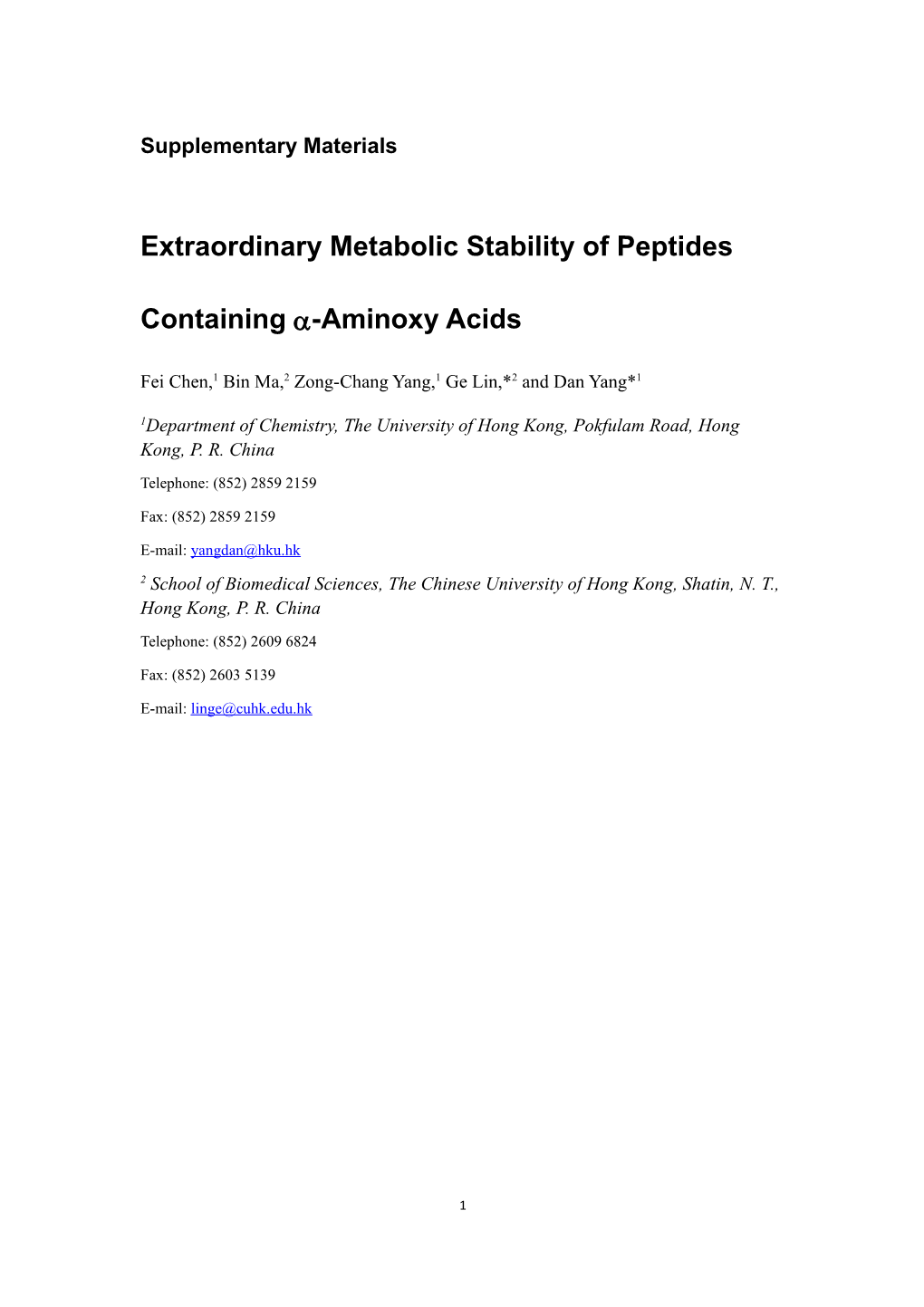 Extraordinary Metabolic Stability of Peptides Containing -Aminoxy Acids