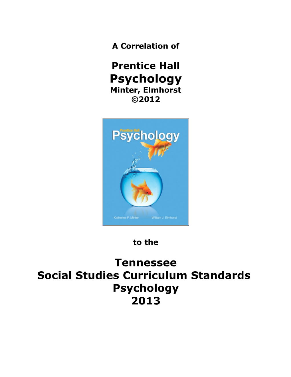 A Correlation of Prentice Hall Psychology, 2012 to the Tennessee Social Studies Curriculum