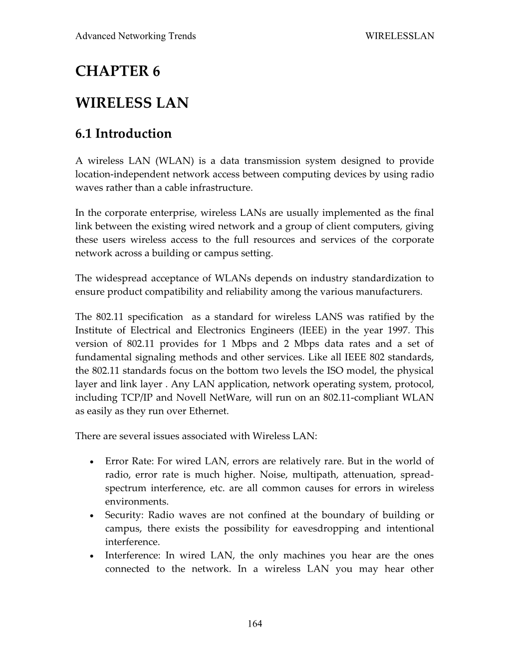 A Wireless LAN (WLAN) Is a Data Transmission System Designed to Provide Location-Independent