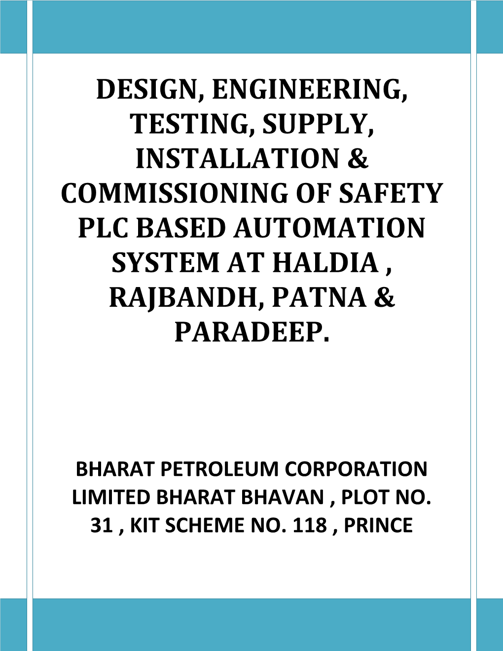 Design, Engineering, Testing, Supply, Installation & Commissioning of Safety Plc Based