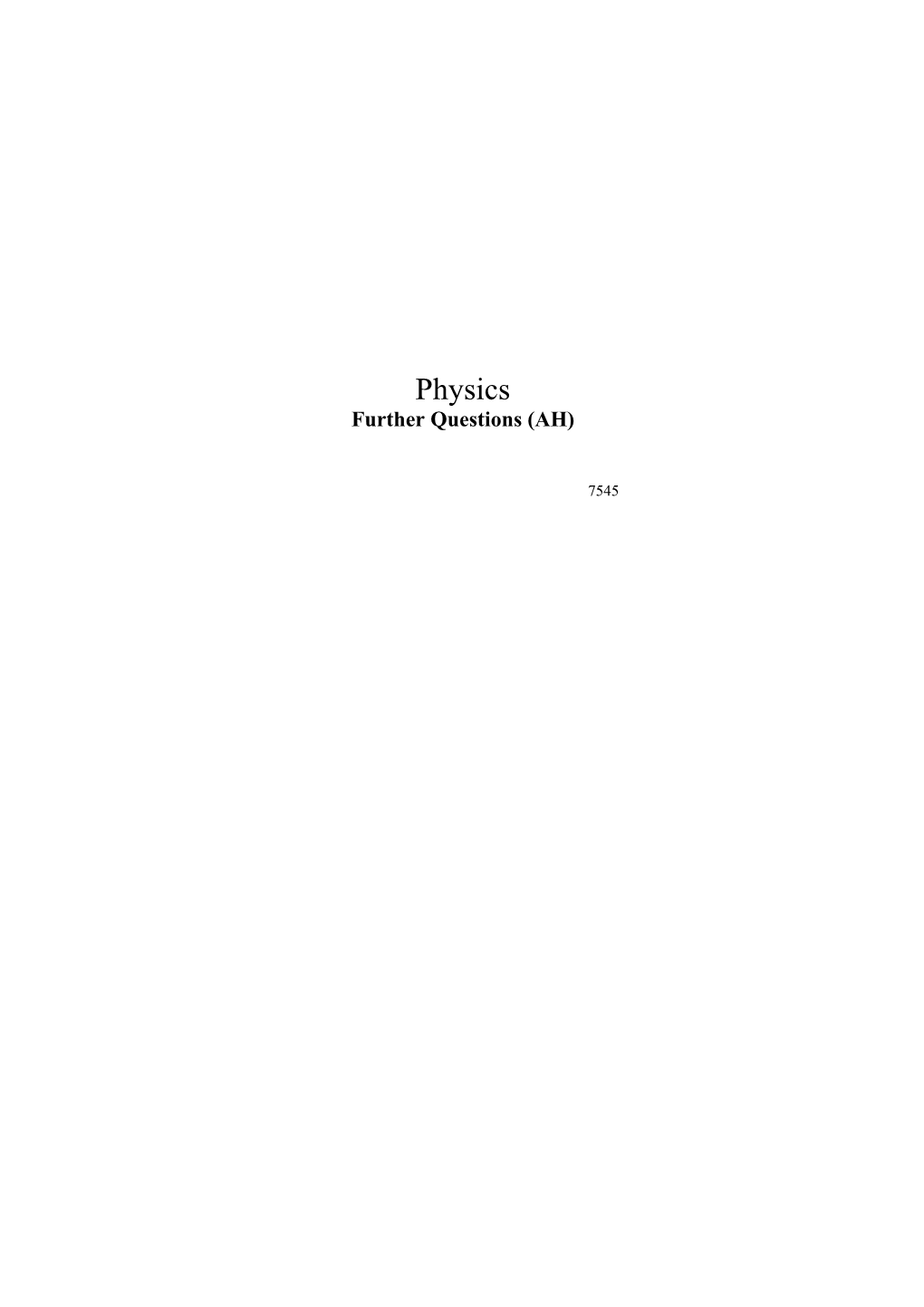 Physics Further Questions (AH)