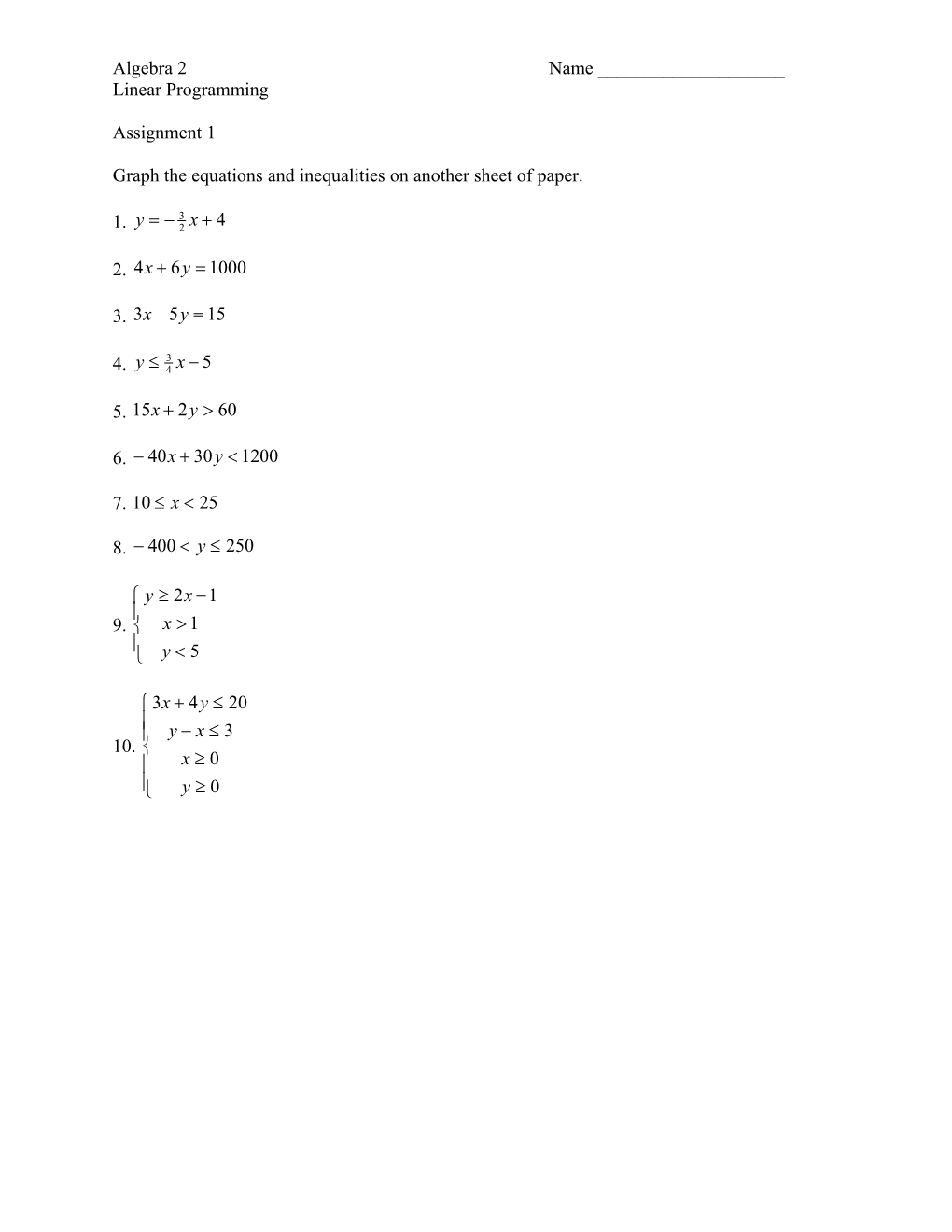 Graph the Equations and Inequalities on Another Sheet of Paper